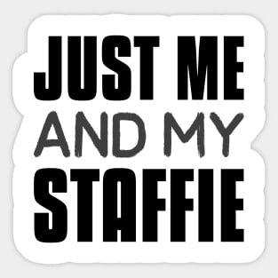 Just me and my staffie Sticker